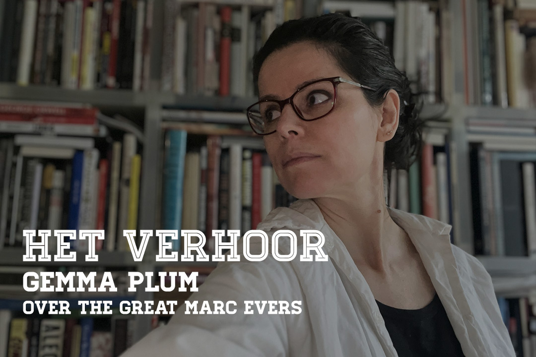 Het Verhoor: Gemma Plum over The Great Marc Evers